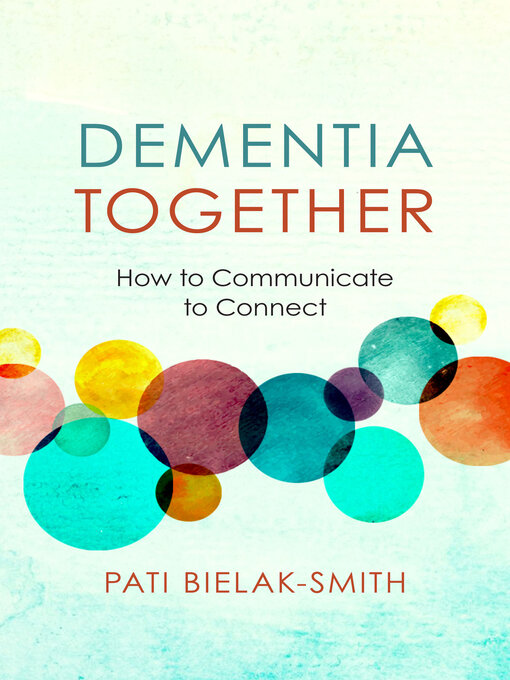 Title details for Dementia Together by Pati Bielak-Smith - Available